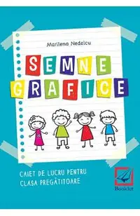 Semne grafice. Caiet - Clasa pregatitoare