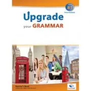 Upgrade your Grammar level CEFR B1 Teacher's book