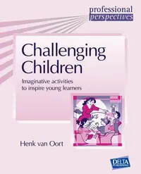 Challenging Children - Paperback brosat - Henk van Oort