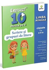 Scriere si grupuri de litere • clasele I-II