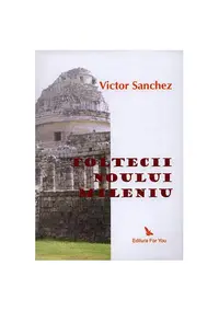 Toltecii Noului Mileniu - Paperback - Victor Sanchez