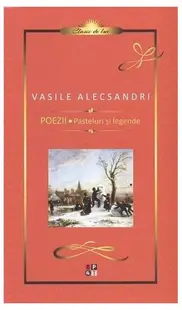 Poezii. Pasteluri și legende - Hardcover - Vasile Alecsandri