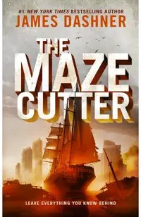 The Maze Cutter: A Maze Runner Novel