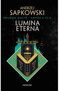 Lumina eterna. Trilogia Husita Vol.3