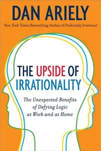 Upside of Irrationality