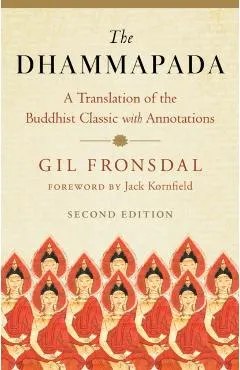 The Dhammapada: A Translation of the Buddhist Classic with Annotations