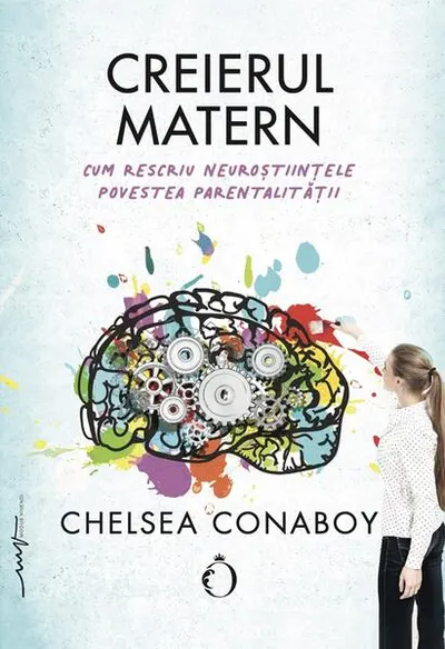 Creierul matern - Paperback brosat - Chelsea Conaboy