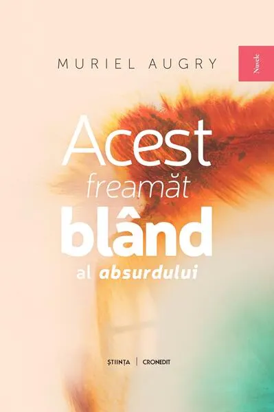 Acest freamăt blând al absurdului - Paperback brosat