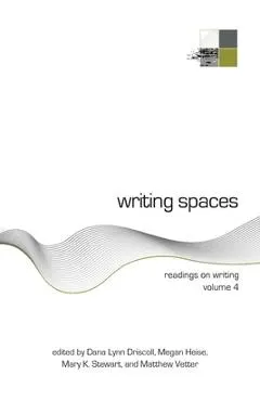 Writing Spaces: Readings on Writing Volume 4