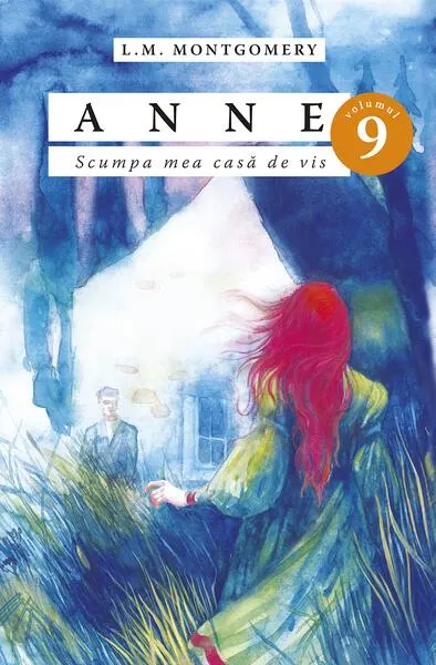Anne. Scumpa mea casă de vis (Vol. 9) - Paperback brosat - Lucy Maud Montgomery
