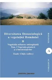 Diversitatea fitosociologica a vegetatiei Romaniei Vol.2 Tom 2