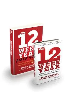 The 12 Week Year: Get More Done in 12 Weeks Than Others Do in 12 Months Bundle
