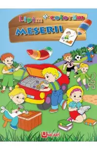 Lipim si coloram. Meserii