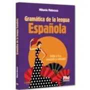 Gramatica de la lengua Espanola. Editia a 2-a, revazuta si adaugita