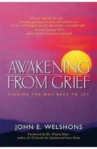 Awakening from Grief: Finding the Way Back to Joy