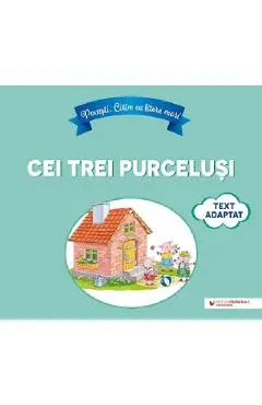 Povesti. Citim cu litere mari. Cei trei purcelusi