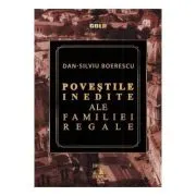 Povestile inedite ale Familiei Regale