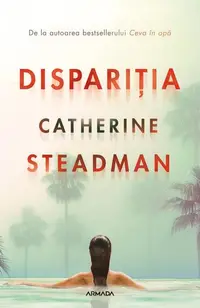 Dispariția - Paperback brosat - Catherine Steadman