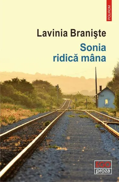 Sonia ridică mâna - Paperback brosat - Lavinia Branişte