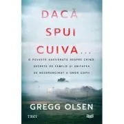 Daca spui cuiva...