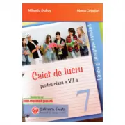 Caiet de lucru pentru clasa a 7-a. Limba si literatura romana