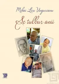 Se tulbur anii. Antologie aniversară - Paperback brosat - Mihai-Licu Ungureanu