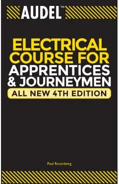 Audel Electrical Course for Apprentices and Journeymen