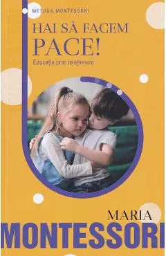 Hai sa facem pace! Educatia prin relationare