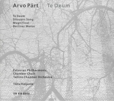 Arvo Part: Te Deum | Estonian Philharmonic Chamber Choir, Tallinn Chamber Orchestra, Tonu Kaljuste