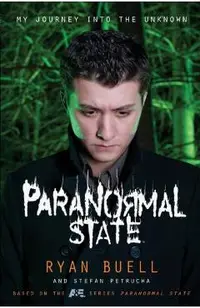 Paranormal State: My Journey Into the Unknown