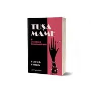 Tusa Mame. O aventura ireverentioasa