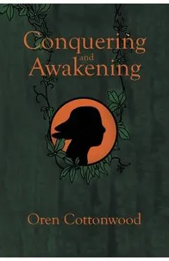 Conquering and Awakening