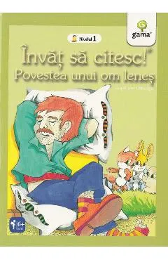 Invat sa citesc! Nivelul 1 - Povestea unui om lenes