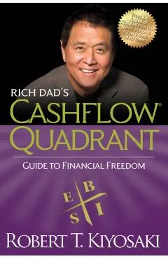 Rich Dad's Cashflow Quadrant: Guide to Financial Freedom