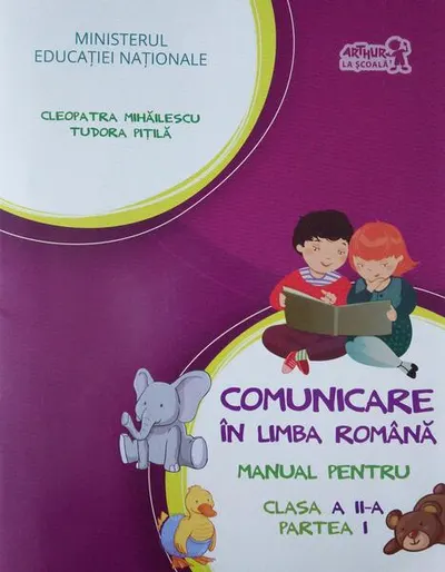 Comunicare în limba română. Manual pentru Clasa a II-a, partea I (+ CD) - Paperback - Cleopatra Mihăilescu, Tudora Piţilă