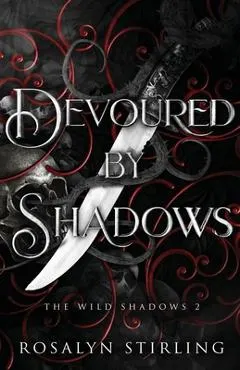 Devoured by Shadows: A Dark Fantasy Romance