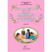 Suport metodic pentru planificarea activitatilor in gradinita, grupa mica