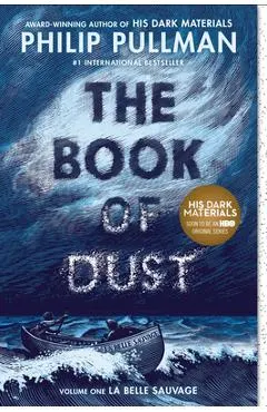 The Book of Dust: La Belle Sauvage (Book of Dust, Volume 1)