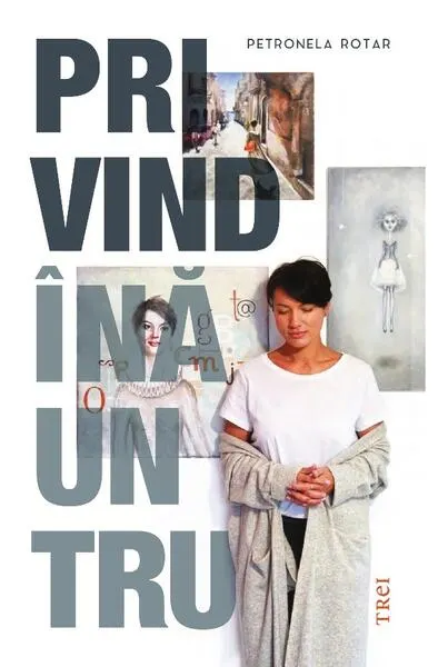 Privind înăuntru - Paperback brosat - Petronela Rotar