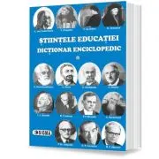Stiintele educatiei. Dictionar enciclopedic, volumul 1