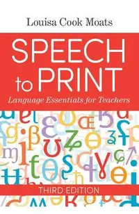 Speech to Print: Language Essentials for Teachers