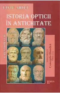 Istoria opticii in antichitate. Crestomatie. Vol. 1 Conceptia filozofica Ed.2