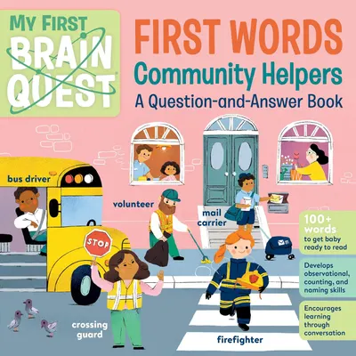 My First Brain Quest First Words: Community Helpers (A Question-and-Answer Book)