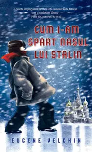 Cum i-am spart nasul lui Stalin - Hardcover - Eugene Yelchin