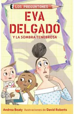 Eva Delgado Y La Sombra Tenebrosa / Lila Greer and the Shrieking Shadow