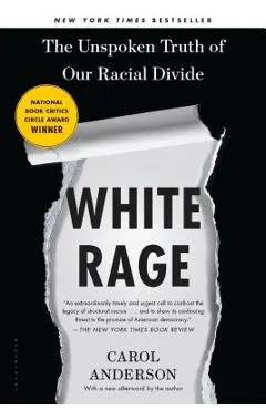 White Rage: The Unspoken Truth of Our Racial Divide