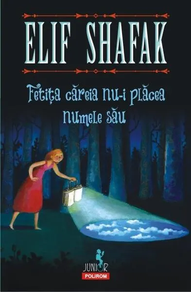 Fetița căreia nu-i plăcea numele său - Paperback brosat - Elif Shafak