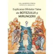 Explicarea Sfintelor Taine ale Botezului si Mirungerii