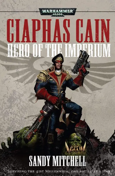 Ciaphas Cain: Hero Of The Imperium (Warhammer 40 000)