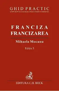 Franciza, francizarea. Ghid practic Ed.3